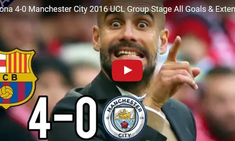 Trận cầu kinh điển: Barca 4-0 Man City (vòng bảng UCL 2016)