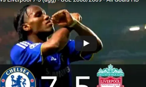 Trận cầu kinh điển: Chelsea 7-5 Liverpool (Chung cuộc) - UCL 2008/09
