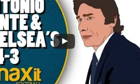 Video chiến thuật: Antonio Conte và sơ đồ 3-4-3 tại Chelsea