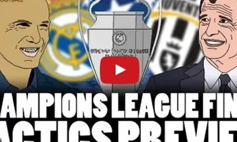 Video: Phân tích chiến thuật của Real Madrid và Juventus