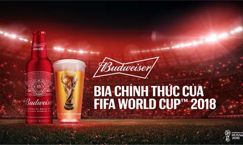 World Cup 2018: Budweiser khởi động chiến dịch lớn nhất trên toàn thế giới