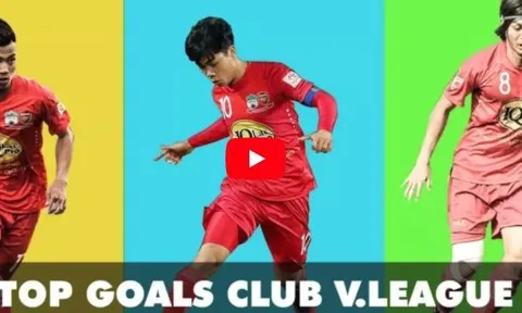 10 Bàn thắng đẹp nhất V.League 2017 của Hoàng Anh Gia Lai