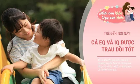 Thường xuyên đưa con đến những nơi này, trẻ lớn lên EQ và IQ cao ngất ngưởng