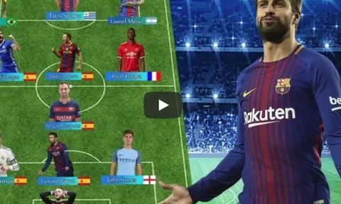 Đi tìm đội hình trong mơ của Gerard Pique