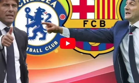 Dự đoán đội hình ra sân: Barcelona Vs Chelsea
