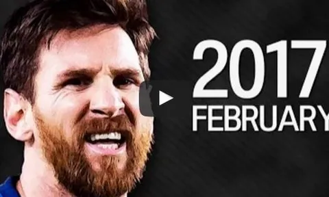 Màn trình diễn ấn tượng của Lionel Messi trong tháng Hai