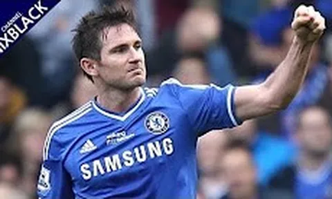 Những bàn thắng đẹp nhất trong sự nghiệp của Lampard