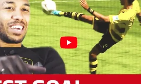 Pierre-Emerick Aubameyang chọn ra bàn thắng đẹp của mình ở Bundesliga