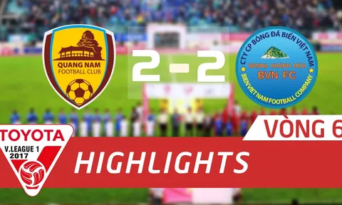 Quảng Nam FC 2-2 Sanna Khánh Hòa (Vòng 6 V-League 2017)