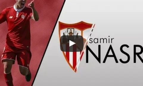 Samir Nasri xuất sắc như thế nào ở Sevilla