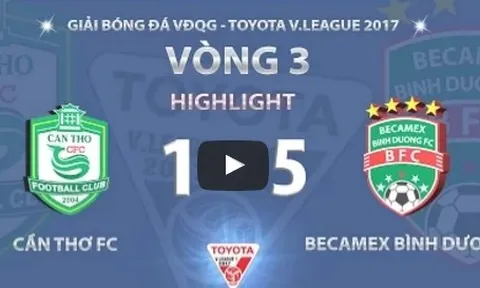 XSKT Cần Thơ 1-5 Becamex Bình Dương (Vòng 3 V-League 2017)