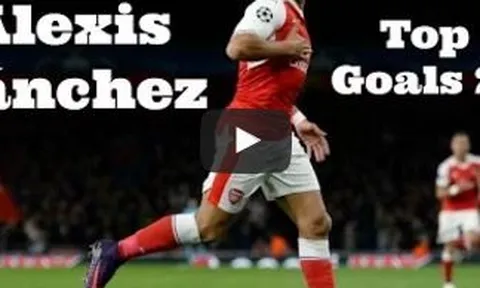 10 bàn thắng đẹp nhất năm 2016 của Alexis Sanchez