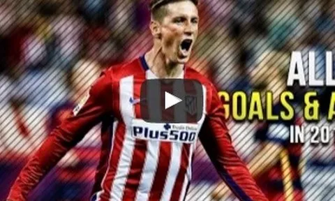 17 bàn thắng và kiến tạo của Fernando Torres năm 2016
