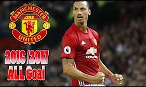 Tất cả 17 bàn thắng Ibrahimovic ghi cho Man Utd từ đầu mùa