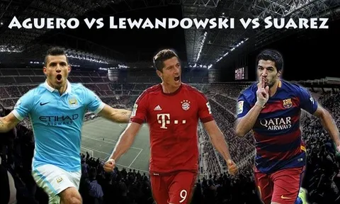 Aguero-Lewandowski-Suarez: Ai mới là sát thủ số một trời Âu?