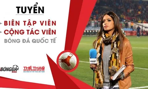 BongDa.com.vn tuyển Biên Tập Viên, Cộng Tác Viên bóng đá quốc tế