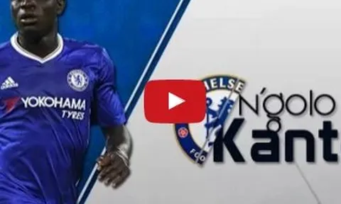 N'Golo Kante - bức tường thép của Chelsea
