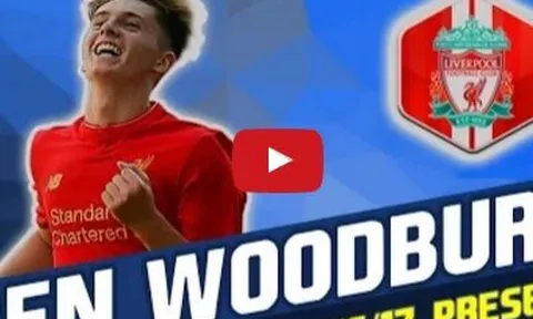 Tài năng đặc biệt của Ben Woodburn (Liverpool)