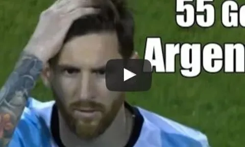 Tất cả 55 bàn thắng của Lionel Messi trong màu áo Argentina