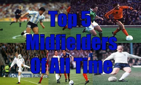 Top 5 tiền vệ hay nhất mọi thời đại