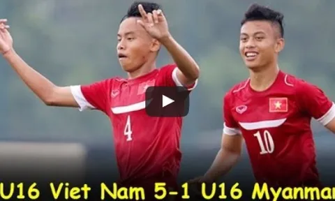 U16 Việt Nam 5-1 U16 Myanmar (Giải U16 Đông Nam Á)