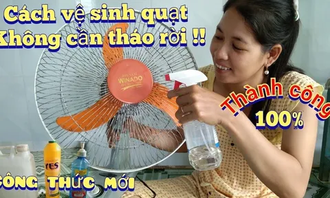 Mẹo làm sạch quạt điện không cần tháo khung: Bụi bẩn mấy cũng bong hết