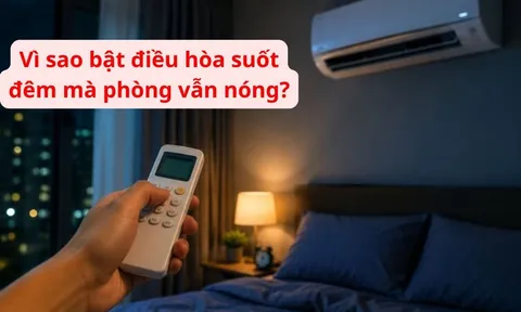 Vì sao bật điều hòa suốt đêm mà phòng vẫn nóng? Hoá ra là vì điều này