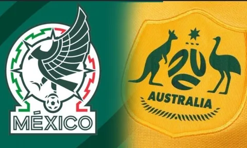 Soi trận Mexico vs Australia: Bài kiểm tra cuối trước World Cup