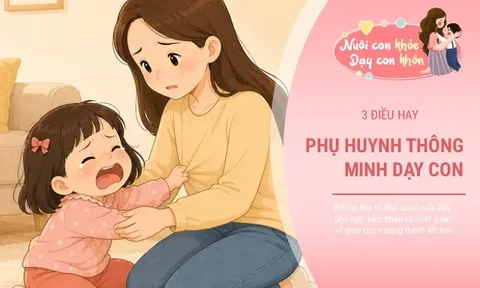 Đứa trẻ ngoan không phải do bẩm sinh, bố mẹ làm đúng 3 điều này sẽ khai mở trí tuệ cho con