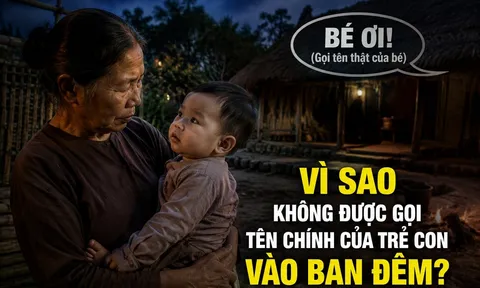 Vì sao không được gọi tên chính của trẻ con vào ban đêm?