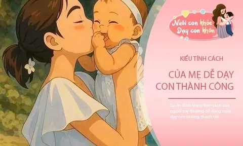 Tính cách người mẹ quyết định số phận của con, 3 kiểu bà mẹ dễ nuôi dạy con thành công