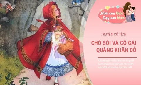 Truyện cổ tích: Cô bé quàng khăn đỏ