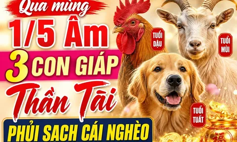 Qua mùng 1/5 Âm, 3 con giáp Thần Tài phủi sạch cái nghèo