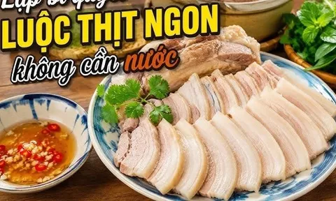 Mẹo luộc thịt ba chỉ không cần nước: Thịt ngọt, bổ