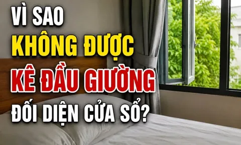Vì sao không được kê đầu giường đối diện cửa sổ?