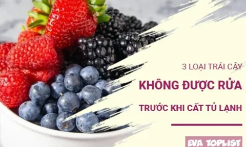 Tưởng sạch sẽ nhưng lại phản tác dụng: 3 loại trái cây không nên rửa trước khi trữ lạnh