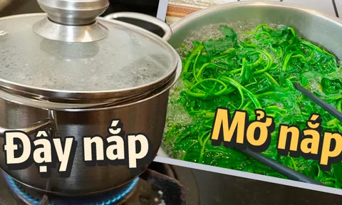 Luộc rau nên đậy hay mở nắp nồi?