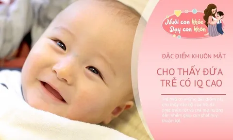 Trẻ sở hữu đặc điểm này vô cùng thông minh, mẹ nắm được thể nào con cũng học giỏi nhất