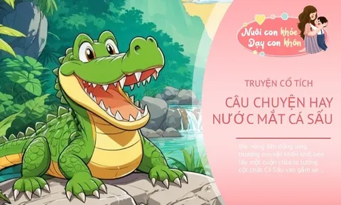 Truyện cổ tích: Nước mắt Cá Sấu