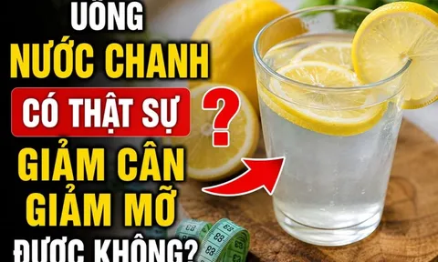 Uống nước chanh có thật sự giảm cân giảm mỡ được không?