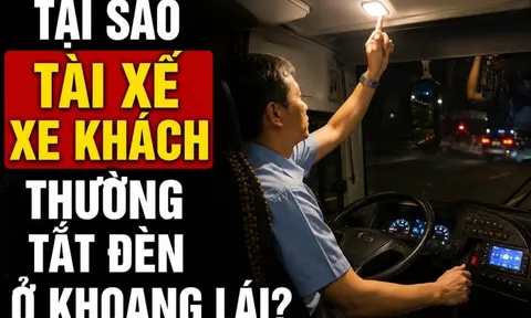 Tại sao tài xế xe khách thường tắt đèn ở khoang lái?