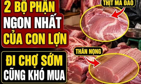 2 bộ phận ngon nhất của con lợn, đi chợ sớm cũng khó mua