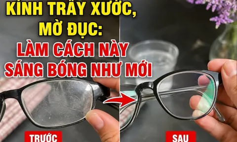 Kính trầy xước, mờ đục: Làm cách này sáng bóng như mới