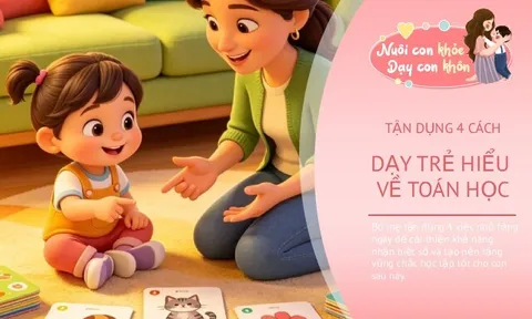 Muốn con học Toán giỏi, đừng chỉ dạy đếm số, 4 việc nhỏ này giúp trẻ học nhanh khi vào lớp 1