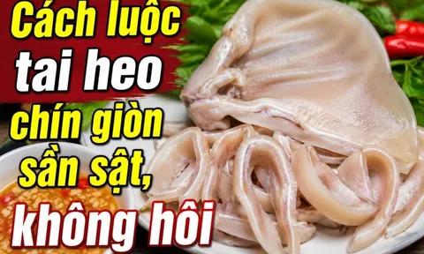 Cách luộc tai heo chín giòn sần sật, không hôi