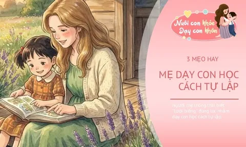 3 kiểu "lười" của người mẹ khôn ngoan, giúp cả mẹ và con đều sống hạnh phúc