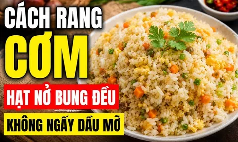 Cách rang cơm hạt nở bung đều, không ngấy dầu mỡ