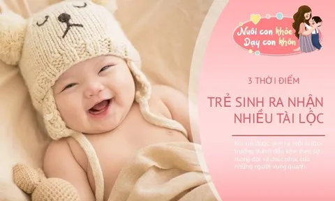 Trẻ sinh vào 3 khung "giờ lành" này mang sẵn vận giàu sang, lớn lên hiếu thảo và thành đạt