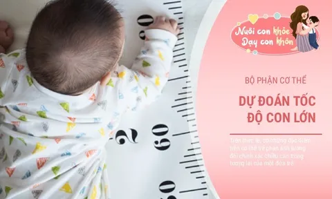 Trẻ có 4 bộ phận này dài hơn bình thường, lớn lên có thể đạt chiều cao trên 1m7