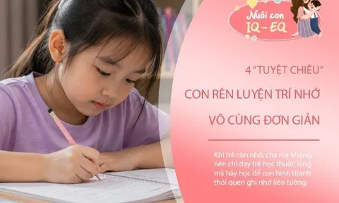 Mách bố mẹ 4 "tuyệt chiêu" rèn trí nhớ vượt trội cho con cực đơn giản